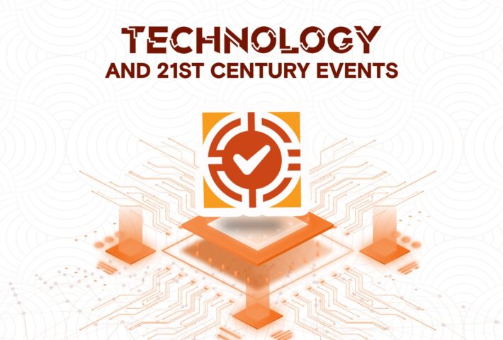 TECHNOLOGY AND 21ST CENTURY EVENTS